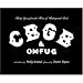 CBGB : THE BIRTHPLACE OF PUNK - 1973-2006 - RIP