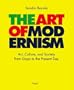 The Art of Modernism: Art, Culture, and Society from Goya to the Present Day