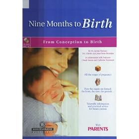 Nine Months To Birth, From Conception To Birth