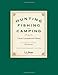 Hunting, Fishing, and Camping: 100th Anniversary Edition
