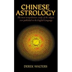 Chinese Astrology: The Most Comprehensive Study of the Subject Ever Published in the English Language