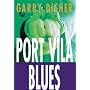 Port Vila Blues: A Wyatt Novel (Allen & Unwin Original Fiction.)