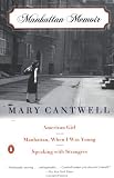 Manhattan Memoir: American Girl; Manhattan, When I Was Young; Speaking with Strangers