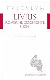 Produkt-Bild: R&ouml;mische Geschichte, Buch 1 / Ab urbe condita 1: Lateinisch - Deutsch