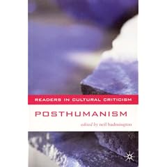 Posthumanism (Readers in cultural criticism)