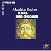 Karl der Gro�e. 2 CDs