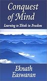 Conquest of Mind 2 Ed: Learning to Think in Freedom