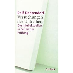 Versuchungen der Unfreiheit: Die Intellektuellen in Zeiten der Pr�fung
