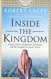 Inside the kingdom : kings, clerics, modernists, terrorists and the struggle for Saudi Arabia