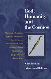 God, Humanity and the Cosmos: A Textbook in Science and Religion