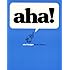 Aha! Insight
