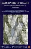 Labyrinths of Reason: Paradox, Puzzles, and the Frailty of Knowledge