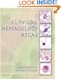 Clinical Hematology Atlas, 2nd Edition