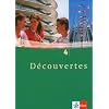 D�couvertes 4. Sch�lerbuch. Alle Bundesl�nder: Franz�sisch als 2. Fremdsprache oder fortgef�hrte 1. Fremdsprache. Gymnasium: TEIL 4