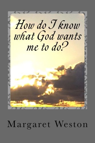 How do I know what God wants me to do?
