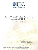 Review IDC Research  / Russia Vertical Markets Forecast and Analysis, 2003-2008