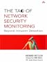The Tao of Network Security Monitoring: Beyond Intrusion Detection