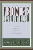 Promise Unfulfilled: The Failed Strategy of Modern Evangelicalism
