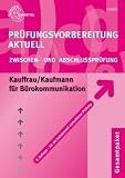 Zoom Produkt-Bild: Prüfungsvorbereitung Aktuell. Kauffrau /Kaufmann für Bürokommunikation. Gesamtpaket: Zwischen- und Abschlußprüfung