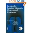 Protocols for Infectious Disease in Obstetrics and Gynecology... by Philip Mead and W David Hager