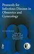 Protocols for Infectious Disease in Obstetrics & Gynecology (Protocols in Obstetrics and Gynecology)