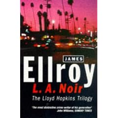 L.A.Noir: The Lloyd Hopkins Trilogy - "Blood on the Moon", "Because the Night", "Suicide Hill"