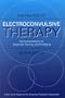 Practice of Electroconvulsive Therapy: Recommendations for Treatment, Training, and Privileging (A Task Force Report of the American Psychiatric ... (Task Force Rerport (Amer Psychiatric Assn))