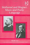 Review Ashgate  / Mallarmé and Wagner: Music and Poetic Language