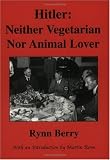 Books : Hitler: Neither Vegetarian Nor Animal Lover