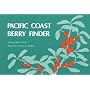 Pacific Coast Berry Finder (Nature Study Guides)