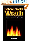 Before God's Wrath: The Bible's Answer to the Timing of the Rapture, Revised and Expanded Edition