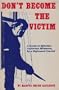 Don't Become the Victim
