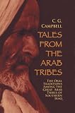 Tales from the Arab tribes : the oral traditions among the great Arab tribes of Southern Iraq