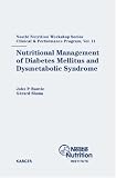 Nutritional Management of Diabetes Mellitus and Dysmetabolic Syndrome: 11th Nestle Nutrition Workshop, Hangzhou, October-November 2005: 11 (Nestle Nutrition ... Series: Clinical and Performance Program)