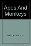 Apes and monkeys