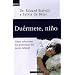 Duermete Nino: Como Solucionar Los Problemas del Sueno Infantil (Dinamica (Barcelona, Spain))