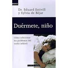Duermete Nino: Como Solucionar Los Problemas del Sueno Infantil (Dinamica (Barcelona, Spain)) (Spanish Edition)