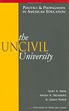 The UnCivil University (Politics & Propaganda in American Education)