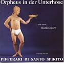 Orpheus in der Unterhose
