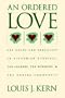 An Ordered Love: Sex Roles and Sexuality in Victorian Utopias--The Shakers, the Mormons, and the Oneida Community