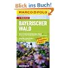 MARCO POLO Reisef�hrer Bayerischer Wald mit Szene-Guide, 24h Action pur, Insider-Tipps, Reise-Atlas: Reisen mit Insider-Tipps. Mit Reiseatlas