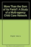 More than the sum of its parts? : the story of a multi-agency child care network