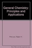 General chemistry : principles and modern applications