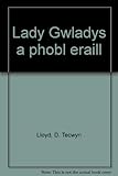 Lady Gwladys a phobl eraill