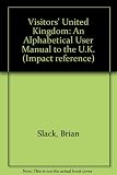 Visitor's UK : an A to Z user manual to the UK