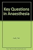 Key questions in anaesthesia