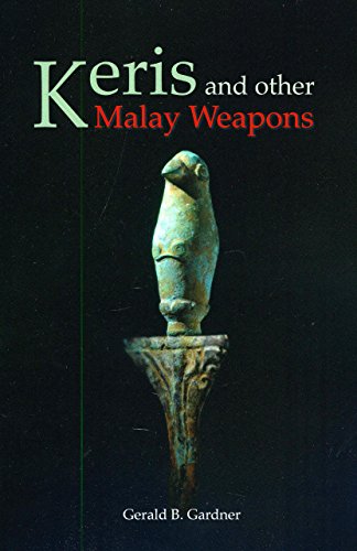 keris and other malay weapons bibliotheca orientalis malaya indonesia