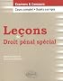 Le�ons de Droit p�nal sp�cial : Cours complet & sujets corrig�s