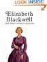 Elizabeth Blackwell: The First Woman Doctor