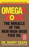 Omega Rx Zone: The Miracle of the New High-dose Fish Oil